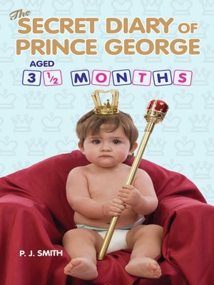 cover image of The Secret Diary of Prince George, Aged 3.5 months